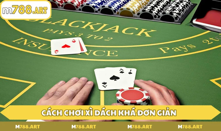 cach choi xi dach kha don gian lua chon hang dau cho ban Cách chơi xì dách khá đơn giản, lựa chọn hàng đầu cho bạn