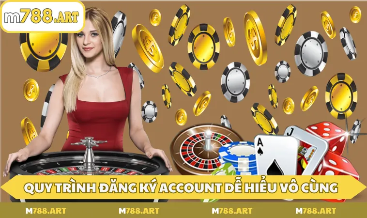 Quy trình đăng ký account dễ hiểu vô cùng