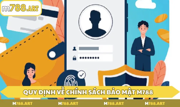 tong hop cac quy dinh ve chinh sach bao mat m788 Tổng hợp các quy định về chính sách bảo mật M788